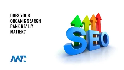 Does Your Organic Search Rank Really Matter? 2 deoes rank matter
