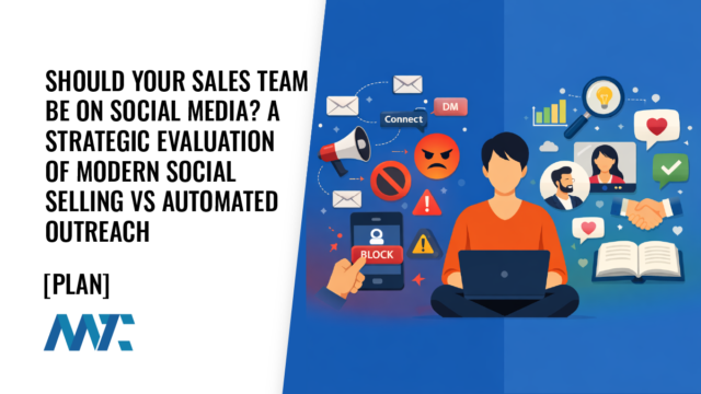 Should Your Sales Team Be on Social Media? A Strategic Evaluation of Modern Social Selling vs Automated Outreach