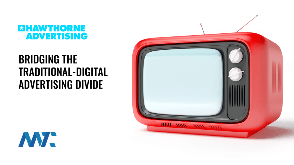 Bridging the Traditional vs. Digital Advertising Divide
