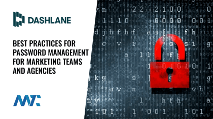 Optimierung der Sicherheit und Produktivität in Marketingteams: Best Practices im Passwortmanagement 1 Best Practices für die Passwortverwaltung für Marketingteams und Agenturen (Dashlane)