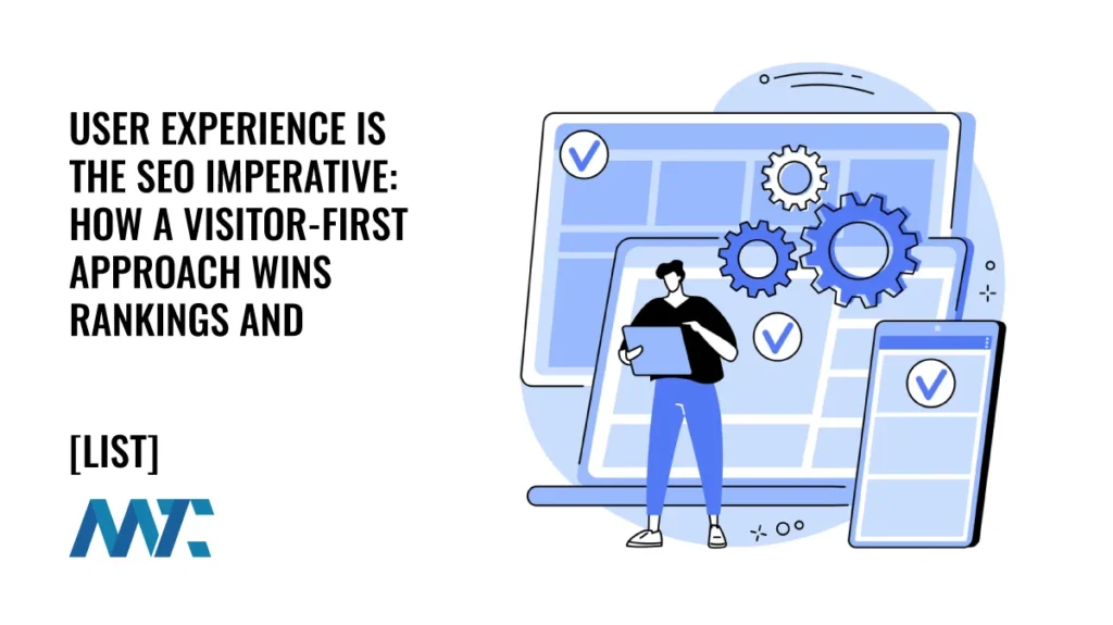 User Experience Is the SEO Imperative: How a Visitor-First Approach Wins Rankings and Conversions 7 Impact of User Experience (UX) and SEO