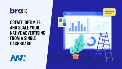Brax: Create, Optimize, And Scale Your Native Advertising From A Single Dashboard 1 Brax All-In-One Native Advertising Platform and Dashboard