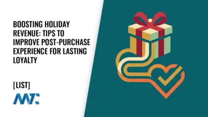 Boosting Holiday Revenue: Tips to Improve Post-Purchase Experience 12 Boosting Holiday Revenue: Tips to Improve Post-Purchase Experience for lasting loyalty