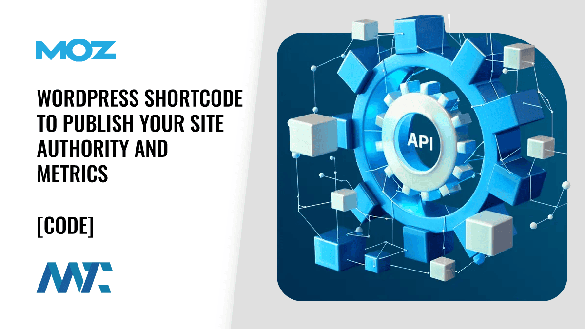 Moz: Create A WordPress Shortcode To Publish Your Site Authority And ...