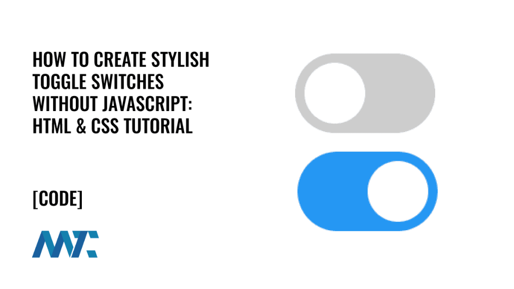 How To Create Stylish Toggle Switches Without JavaScript: HTML and CSS Tutorial and Code Examples