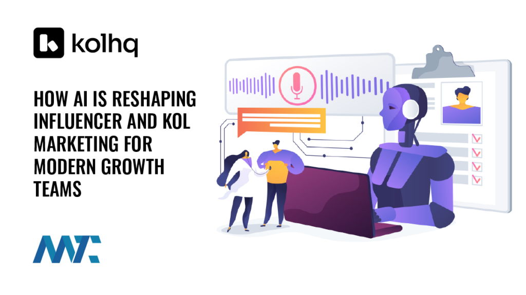 How AI Is Reshaping Influencer and KOL Marketing for Modern Growth Teams