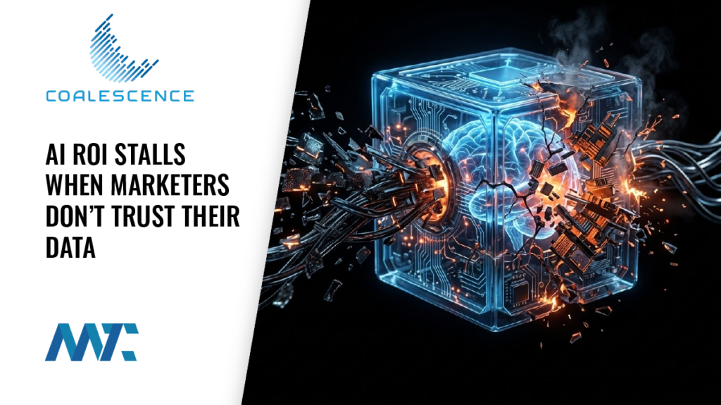 AI ROI Stalls When Marketers Don’t Trust Their Data