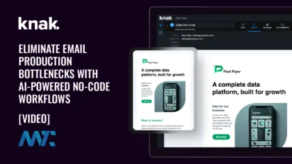 Knak: Eliminate email Production Bottlenecks with AI-Powered No-Code Workflows