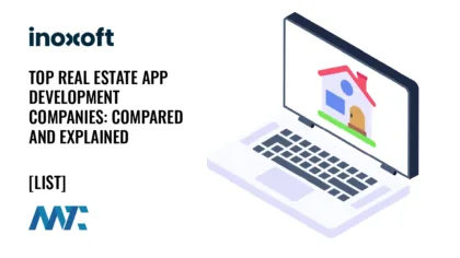Top Real Estate App Development Companies: Compared and Explained 4 Top Real Estate App Development Companies: Compared and Explained