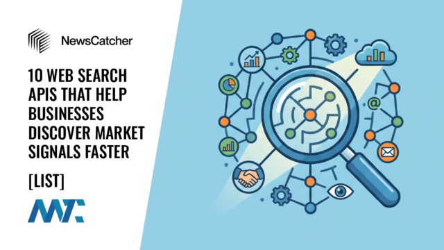 10 Web Search APIs That Help Businesses Discover Market Signals Faster