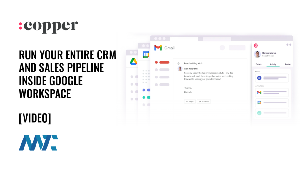 Copper: Run Your Entire CRM and Sales Pipeline Inside Google Workspace 2 Copper: Run Your Entire CRM and Sales Pipeline Inside Google Workspace and Gmail