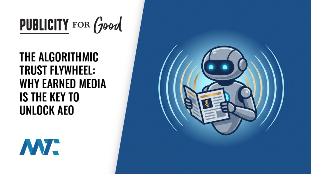The Algorithmic Trust Flywheel: Why Earned Media is the Key to Unlock AEO 2 The Algorithmic Trust Flywheel: Why Earned Media is the Key to Unlock AEO