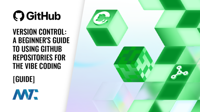 Version Control: A Beginner's Guide to Using GitHub Repositories for the Vibe Coding Era