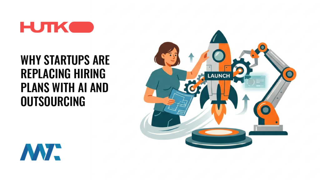 Why Startups Are Replacing Hiring Plans With AI and Outsourcing 3 Why Startups Are Replacing Hiring Plans With AI and Outsourcing