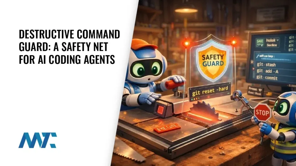 Destructive Command Guard: A Safety Net for AI Coding Agents 2 destructive command guard for ai coding agents